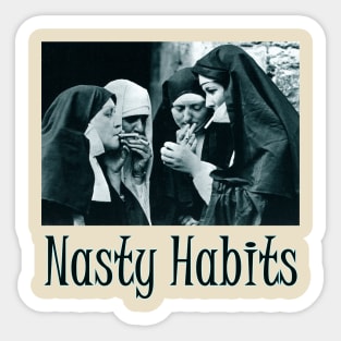 Nasty Habits Sticker